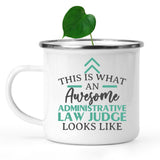 camping-mug-Funny-Administrative-Law-Judge-Mug-This-Is-What-An-Awesome-Administrative-Law-Judge-Looks-Like-600040