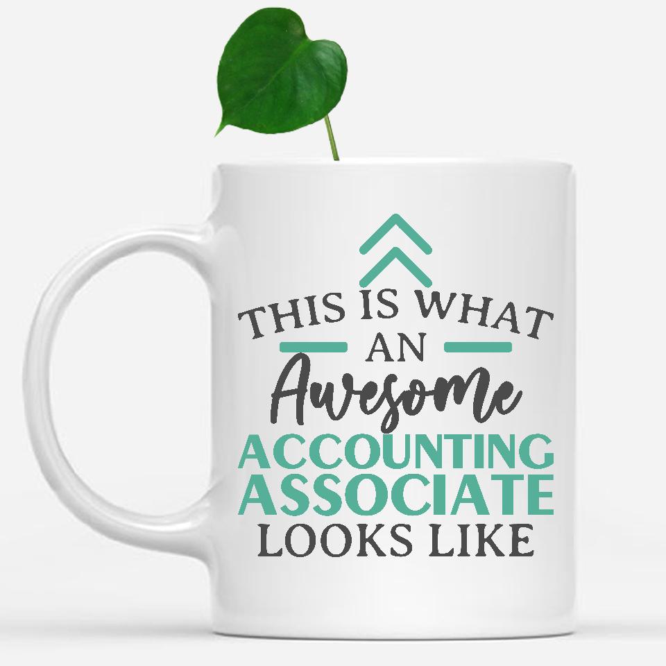 white-mug-Funny-Accounting-Associate-Mug-This-Is-What-An-Awesome-Accounting-Associate-Looks-Like-900035