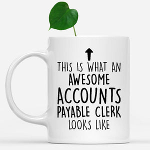 white-mug-Funny-Accounts-Payable-Clerk-Mug,-Going-Away-Gifts,-Birthday-Gift-For-Coworkers-500019