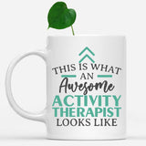 white-mug-Funny-Activity-Therapist-Mug-This-Is-What-An-Awesome-Activity-Therapist-Looks-Like-600029