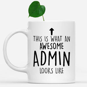 white-mug-Funny-Admin-Mug,-Going-Away-Gifts,-Birthday-Gift-For-Coworkers-800077