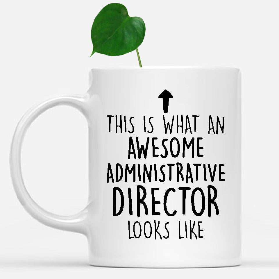 white-mug-Funny-Administrative-Director-Mug,-Going-Away-Gifts,-Birthday-Gift-For-Coworkers-800068