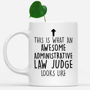 white-mug-Funny-Administrative-Law-Judge-Mug,-Going-Away-Gifts,-Birthday-Gift-For-Coworkers-500040
