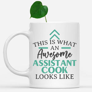 white-mug-Funny-Assistant-Cook-Mug-This-Is-What-An-Awesome-Assistant-Cook-Looks-Like-900184