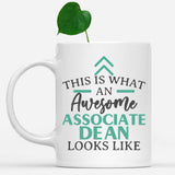 white-mug-Funny-Associate-Dean-Mug-This-Is-What-An-Awesome-Associate-Dean-Looks-Like-900204