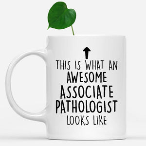 white-mug-Funny-Associate-Pathologist-Mug,-Going-Away-Gifts,-Birthday-Gift-For-Coworkers-500168