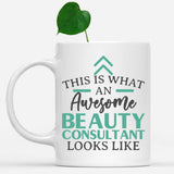 white-mug-Funny-Beauty-Consultant-Mug-This-Is-What-An-Awesome-Beauty-Consultant-Looks-Like-900288