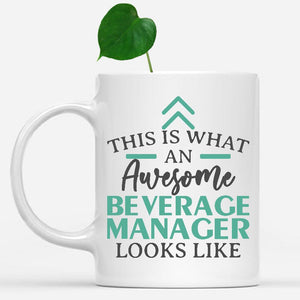 white-mug-Funny-Beverage-Manager-Mug-This-Is-What-An-Awesome-Beverage-Manager-Looks-Like-900304