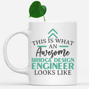 white-mug-Funny-Bridge-Design-Engineer-Mug-This-Is-What-An-Awesome-Bridge-Design-Engineer-Looks-Like-600318