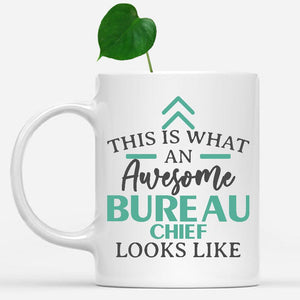 white-mug-Funny-Bureau-Chief-Mug-This-Is-What-An-Awesome-Bureau-Chief-Looks-Like-600334