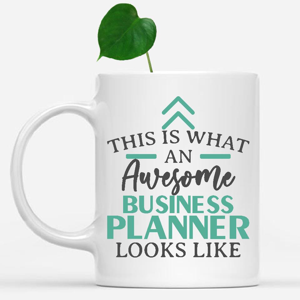 white-mug-Funny-Business-Planner-Mug-This-Is-What-An-Awesome-Business-Planner-Looks-Like-600343