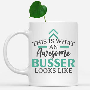 white-mug-Funny-Busser-Mug-This-Is-What-An-Awesome-Busser-Looks-Like-900402