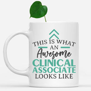white-mug-Funny-Clinical-Associate-Mug-This-Is-What-An-Awesome-Clinical-Associate-Looks-Like-900548