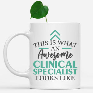 white-mug-Funny-Clinical-Specialist-Mug-This-Is-What-An-Awesome-Clinical-Specialist-Looks-Like-900560