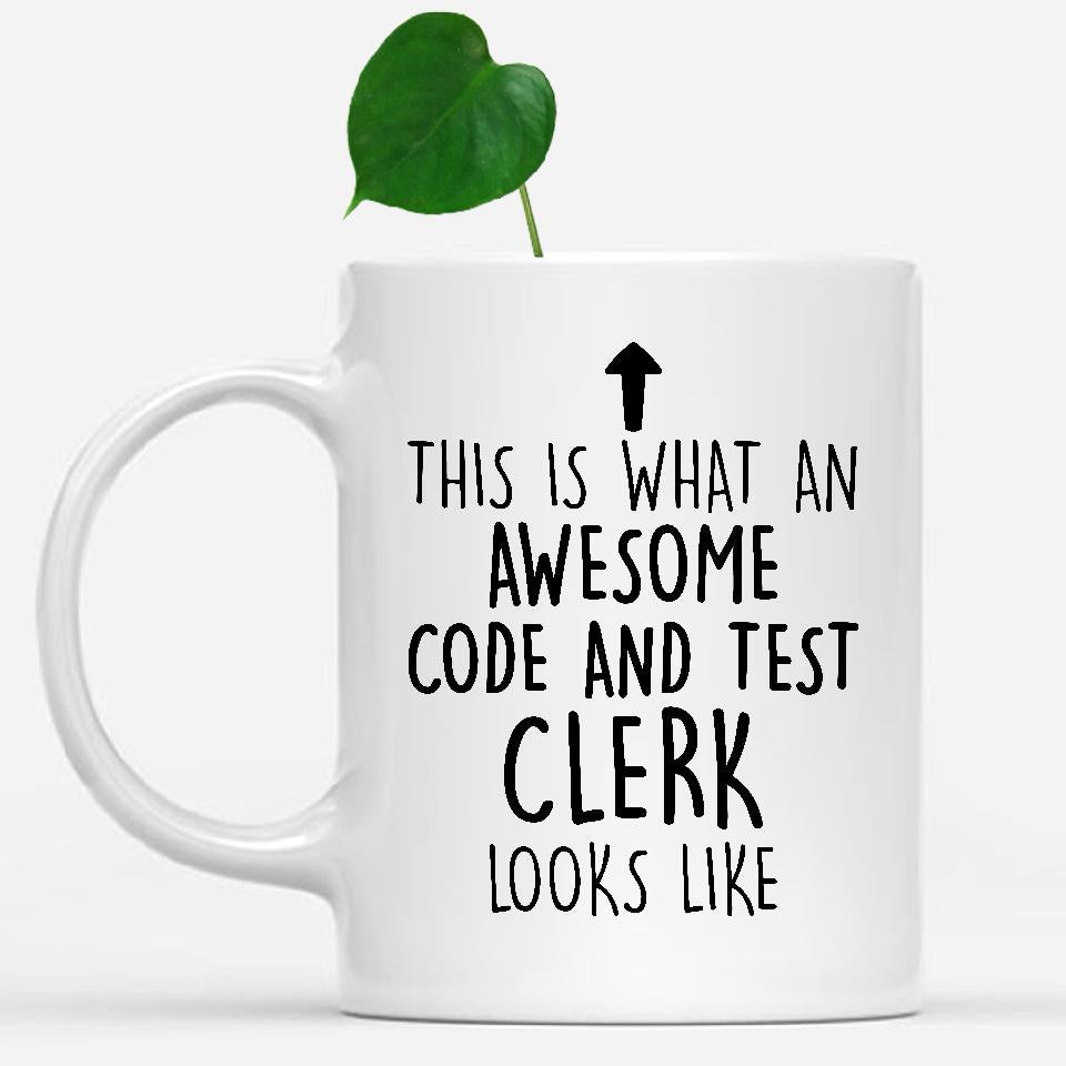 white-mug-Funny-Code-And-Test-Clerk-Mug,-Going-Away-Gifts,-Birthday-Gift-For-Coworkers-500577