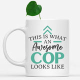 white-mug-Funny-Cop-Mug-This-Is-What-An-Awesome-Cop-Looks-Like-600691