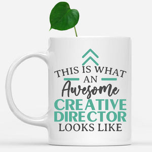 white-mug-Funny-Creative-Director-Mug-This-Is-What-An-Awesome-Creative-Director-Looks-Like-900719