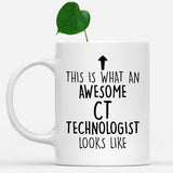 white-mug-Funny-Ct-Technologist-Mug,-Going-Away-Gifts,-Birthday-Gift-For-Coworkers-800748
