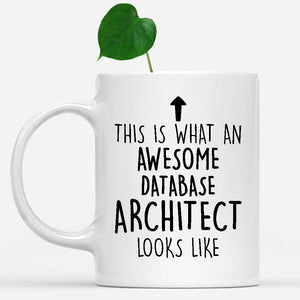 white-mug-Funny-Database-Architect-Mug,-Going-Away-Gifts,-Birthday-Gift-For-Coworkers-800778