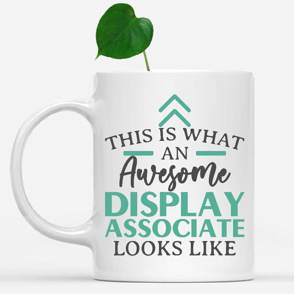 white-mug-Funny-Display-Associate-Mug-This-Is-What-An-Awesome-Display-Associate-Looks-Like-600857
