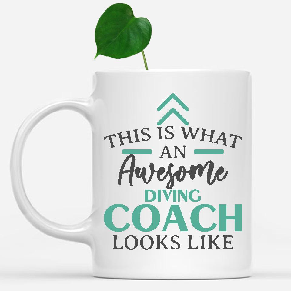 white-mug-Funny-Diving-Coach-Mug-This-Is-What-An-Awesome-Diving-Coach-Looks-Like-600870