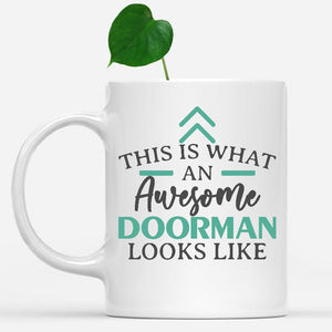 white-mug-Funny-Doorman-Mug-This-Is-What-An-Awesome-Doorman-Looks-Like-900894