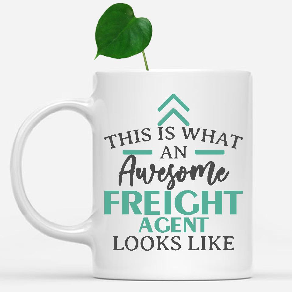 white-mug-Funny-Freight-Agent-Mug-This-Is-What-An-Awesome-Freight-Agent-Looks-Like-601167