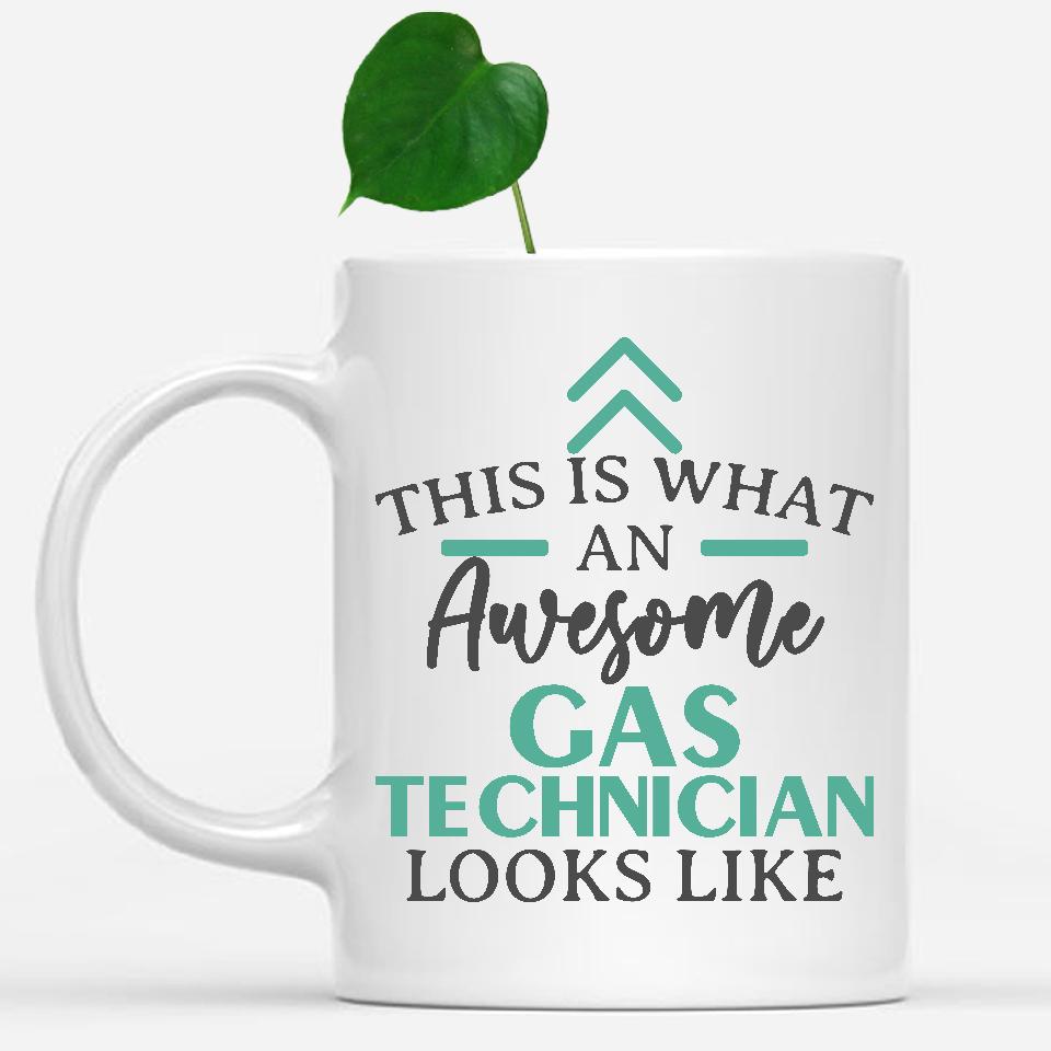 white-mug-Funny-Gas-Technician-Mug-This-Is-What-An-Awesome-Gas-Technician-Looks-Like-901245