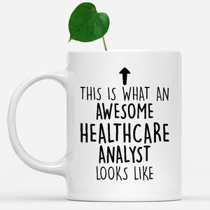 white-mug-Funny-Healthcare-Analyst-Mug,-Going-Away-Gifts,-Birthday-Gift-For-Coworkers-801331