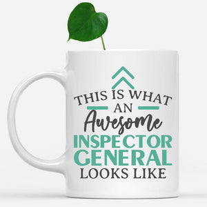 white-mug-Funny-Inspector-General-Mug-This-Is-What-An-Awesome-Inspector-General-Looks-Like-601398