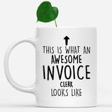 white-mug-Funny-Invoice-Clerk-Mug,-Going-Away-Gifts,-Birthday-Gift-For-Coworkers-501429