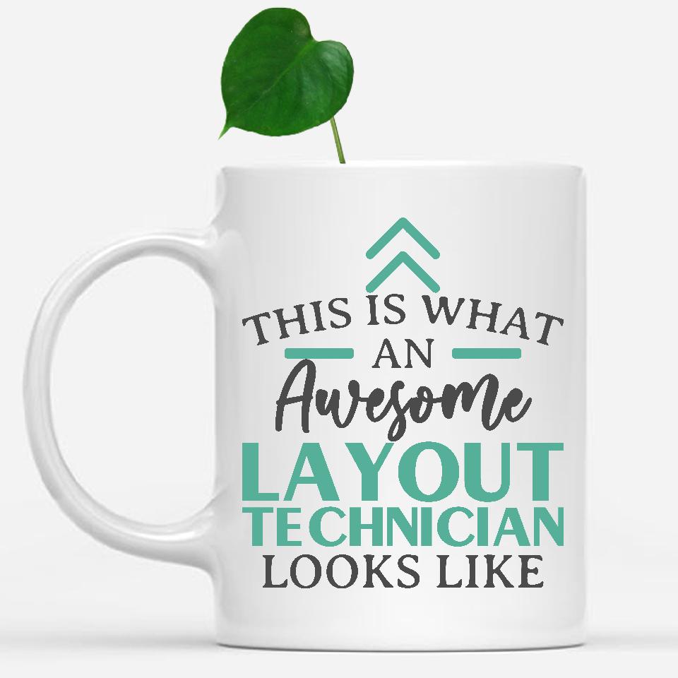 white-mug-Funny-Layout-Technician-Mug-This-Is-What-An-Awesome-Layout-Technician-Looks-Like-601534