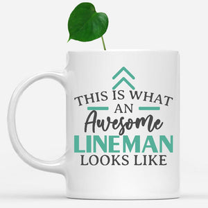 white-mug-Funny-Lineman-Mug-This-Is-What-An-Awesome-Lineman-Looks-Like-901676