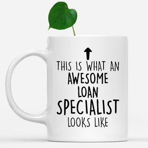 white-mug-Funny-Loan-Specialist-Mug,-Going-Away-Gifts,-Birthday-Gift-For-Coworkers-801701