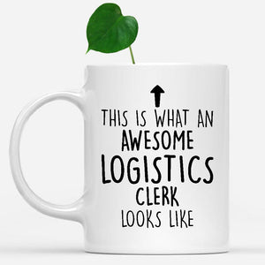 white-mug-Funny-Logistics-Clerk-Mug,-Going-Away-Gifts,-Birthday-Gift-For-Coworkers-801712
