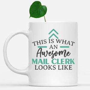 white-mug-Funny-Mail-Clerk-Mug-This-Is-What-An-Awesome-Mail-Clerk-Looks-Like-901731