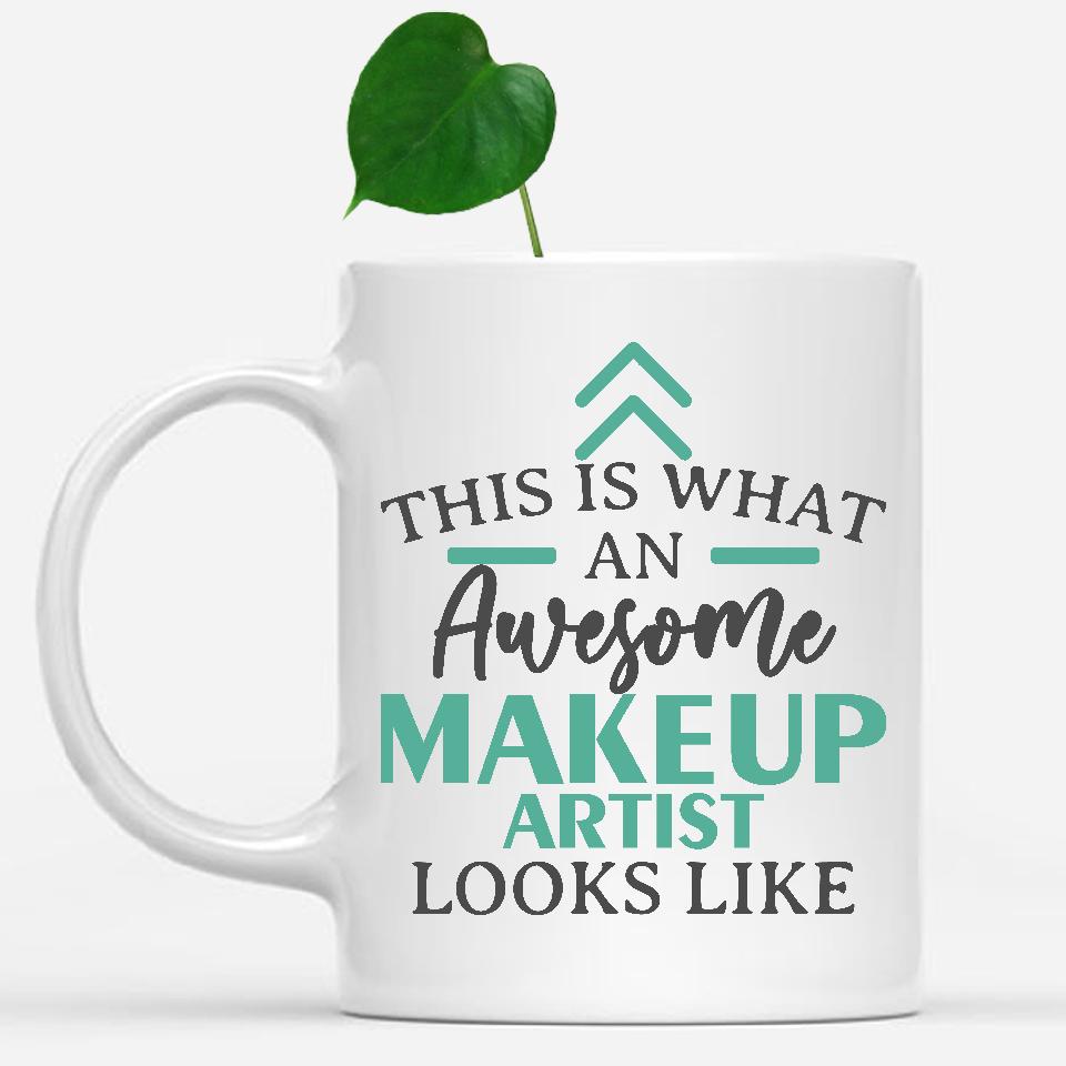 white-mug-Funny-Makeup-Artist-Mug-This-Is-What-An-Awesome-Makeup-Artist-Looks-Like-901753