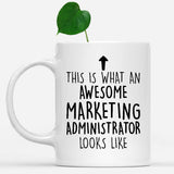white-mug-Funny-Marketing-Administrator-Mug,-Going-Away-Gifts,-Birthday-Gift-For-Coworkers-801790