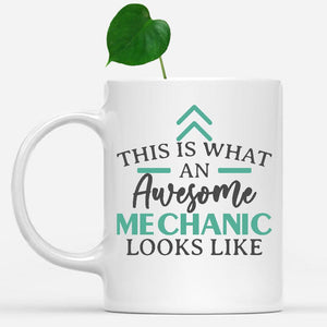 white-mug-Funny-Mechanic-Mug-This-Is-What-An-Awesome-Mechanic-Looks-Like-901835