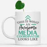white-mug-Funny-Media-Coordinator-Mug-This-Is-What-An-Awesome-Media-Coordinator-Looks-Like-901840