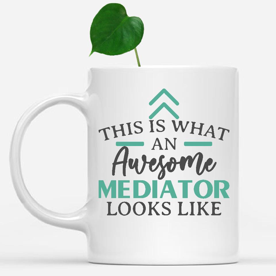 white-mug-Funny-Mediator-Mug-This-Is-What-An-Awesome-Mediator-Looks-Like-901848