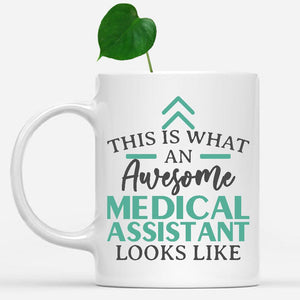 white-mug-Funny-Medical-Assistant-Mug-This-Is-What-An-Awesome-Medical-Assistant-Looks-Like-901850