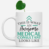 white-mug-Funny-Medical-Consultant-Mug-This-Is-What-An-Awesome-Medical-Consultant-Looks-Like-901855