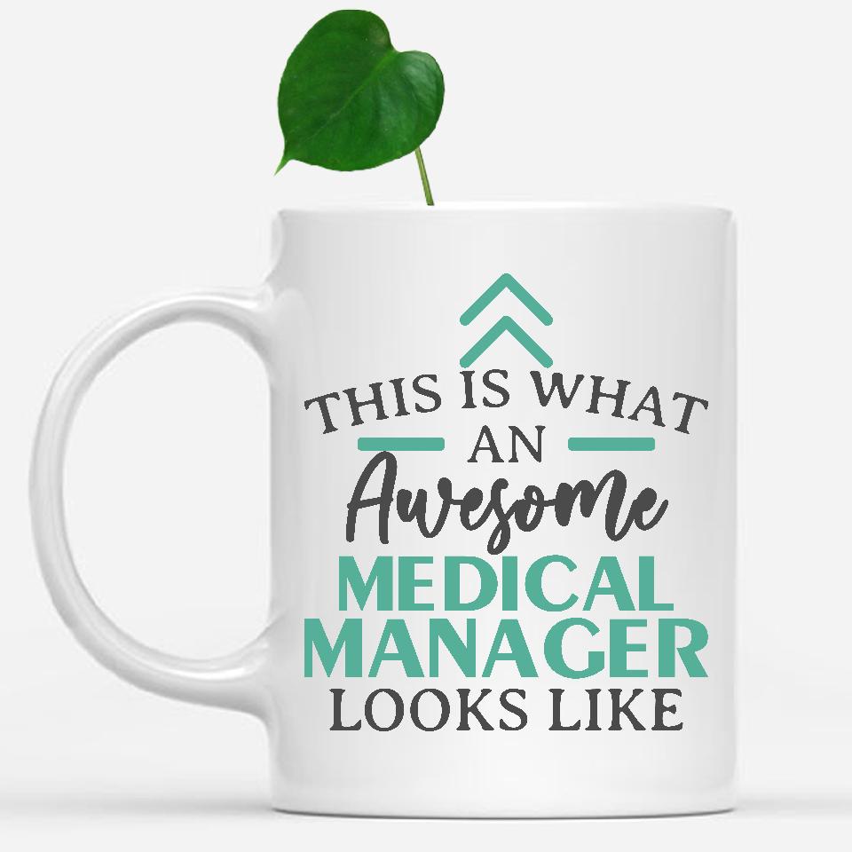 white-mug-Funny-Medical-Manager-Mug-This-Is-What-An-Awesome-Medical-Manager-Looks-Like-901864