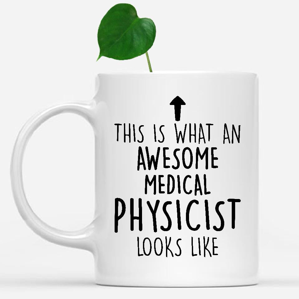 white-mug-Funny-Medical-Physicist-Mug,-Going-Away-Gifts,-Birthday-Gift-For-Coworkers-801866