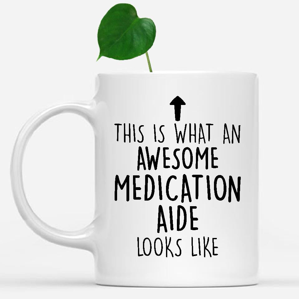white-mug-Funny-Medication-Aide-Mug,-Going-Away-Gifts,-Birthday-Gift-For-Coworkers-801879