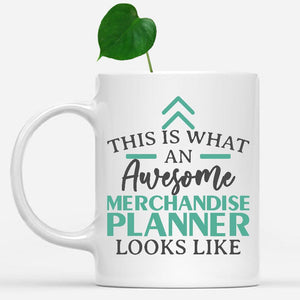 white-mug-Funny-Merchandise-Planner-Mug-This-Is-What-An-Awesome-Merchandise-Planner-Looks-Like-901888