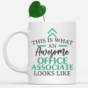 white-mug-Funny-Office-Associate-Mug-This-Is-What-An-Awesome-Office-Associate-Looks-Like-902027