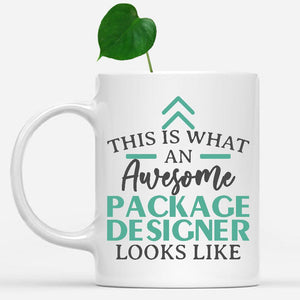 white-mug-Funny-Package-Designer-Mug-This-Is-What-An-Awesome-Package-Designer-Looks-Like-601952