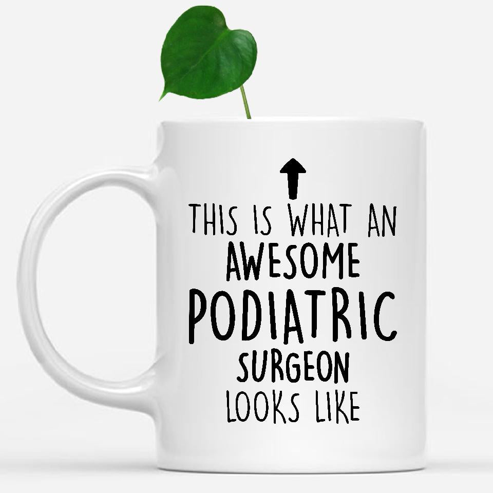 white-mug-Funny-Podiatric-Surgeon-Mug,-Going-Away-Gifts,-Birthday-Gift-For-Coworkers-502090